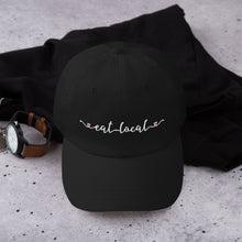 Load image into Gallery viewer, Eat Local Embroidered Dad Hat