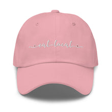 Load image into Gallery viewer, Eat Local Embroidered Dad Hat