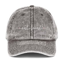 Load image into Gallery viewer, Eat Local Vintage Cotton Twill Cap