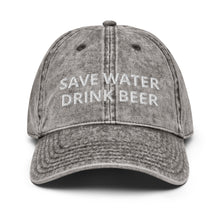 Load image into Gallery viewer, Save Water Drink Beer Funny Slogan Dad Hat