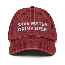 Load image into Gallery viewer, Save Water Drink Beer Funny Slogan Dad Hat