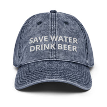 Load image into Gallery viewer, Save Water Drink Beer Funny Slogan Dad Hat