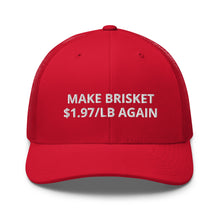 Load image into Gallery viewer, Make Brisket 1.97/LB Again - Red BBQ Trucker Cap
