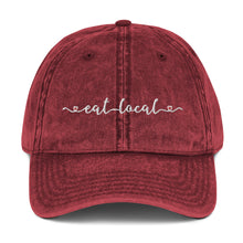 Load image into Gallery viewer, Eat Local Vintage Cotton Twill Cap
